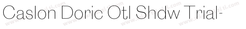 Caslon Doric Otl Shdw Trial字体转换
